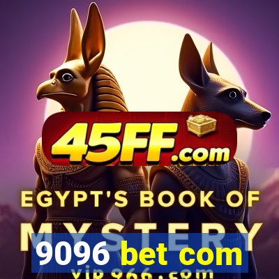 9096 bet com